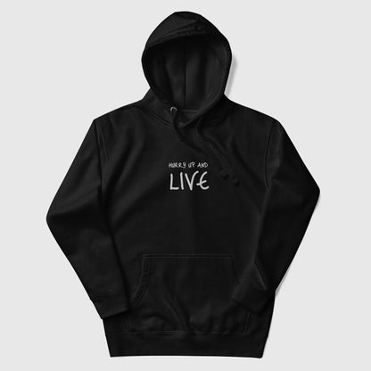 Hurry Up and Live - Embroidered - Conquer