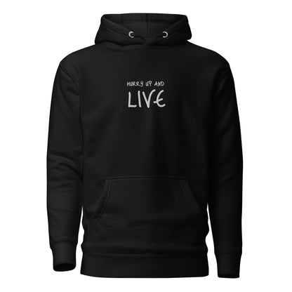 Hurry Up and Live - Embroidered - Conquer